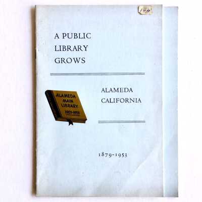 74th Alameda Free Library Annual Report 'A Public Library Grows', 1953
