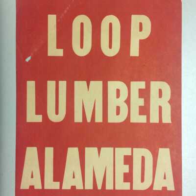 Paper signs from the Loop Lumber Company, prior 2006