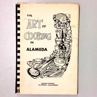 Recipe book 'The Art of Cooking in Alameda', late 1960s