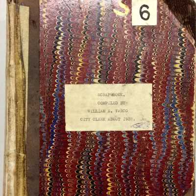 Scrapbook compiled by William E. Varcoe, former city-clerk, c. 1900