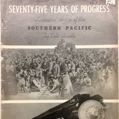 Magazine 'Seventy Years of Progress, Historical Sketch of the Southern Pacific', 1945