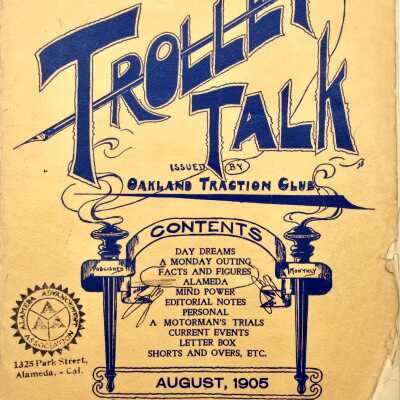 'Trolley Talk' periodical of the Oakland Tranction Club, August, 1905 edition