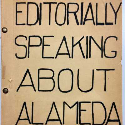 Scrapbook Compiled by Hazel Hart, 'Editorially Speaking about Alameda', 1950s