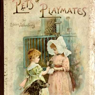'Pets & Playmates', printed by Raphael Tuck & sons, c. 1890s