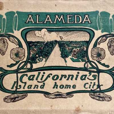 'Alameda, California's Island Home City' booklet, early 1900s