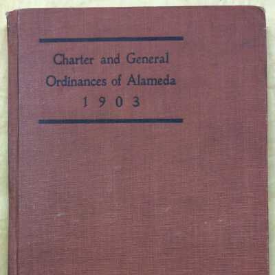Alameda City Charter and General Oridnances, 1903, Fire Department Copy