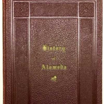 'History of Alameda', by Paul G. Vigness, 1939