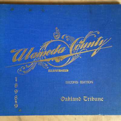 'Alameda County for 1898, 1899' by Oakland Tribune of the Blake-Dyer family.
