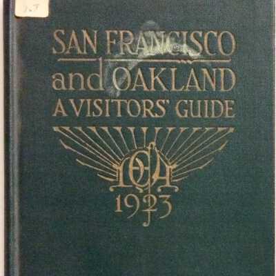 'San Francisco and Oakland and Ohter Bay Cities - A Visitor's Guide', 1923