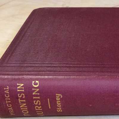 Practical Points in Nursing, Stoney, 1908