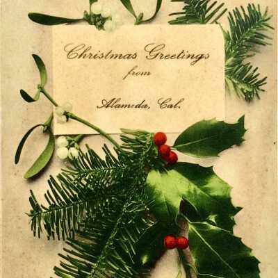 Christmas Greeting card sent from Alameda in 1907