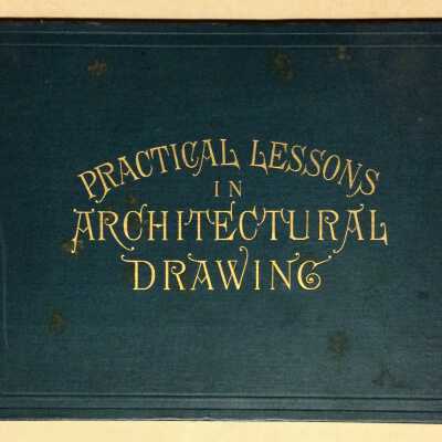 Architectural drawing lesson book of Henry H. Meyers, 1881