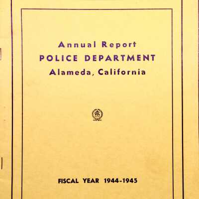 Police Department Annual Report for Fiscal Year 1944-1945