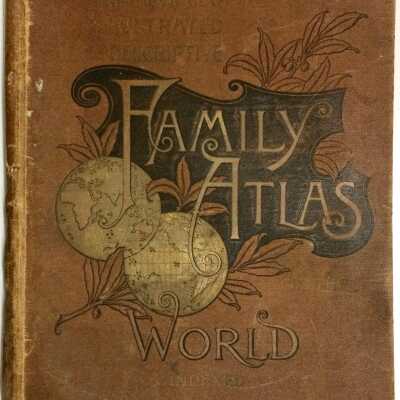 'The People's Illustrated and Descriptive Family Atlas', 1895