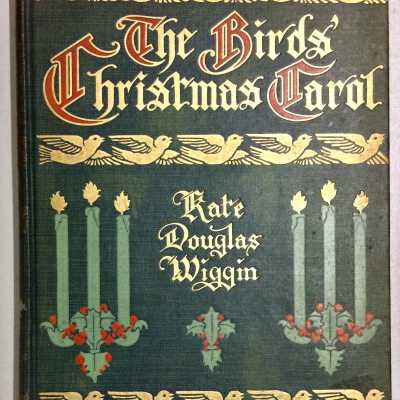 'The Birds' Christmas Carol', by Kate Douglas Wiggin, c. 1913