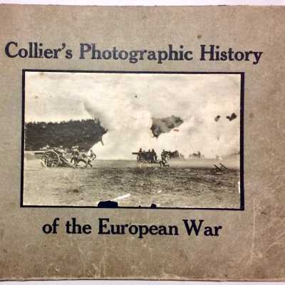 'Collier's Photographic History of the European War", 1916, of Edward Kelly