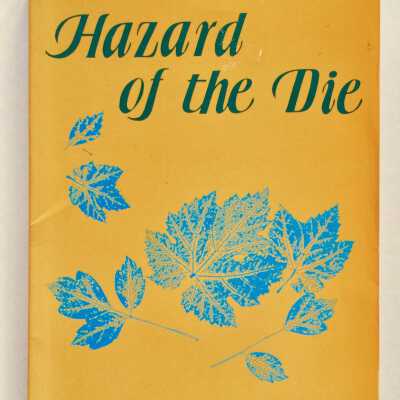 'Hazard of the Die', by Grace Wilson of 2029 N. Otis Drive, 1900