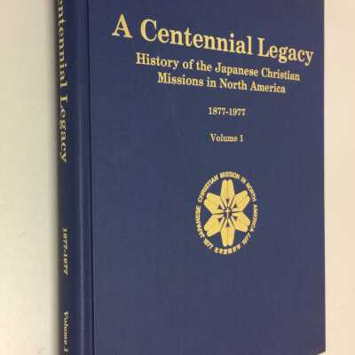 'A Centennial Legacy of the History of the Japanese Christian Mission', 1877-1977