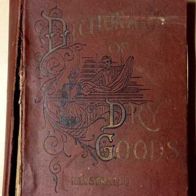 'Dictionary of Dry Goods' of the Konigshofer family, 1892
