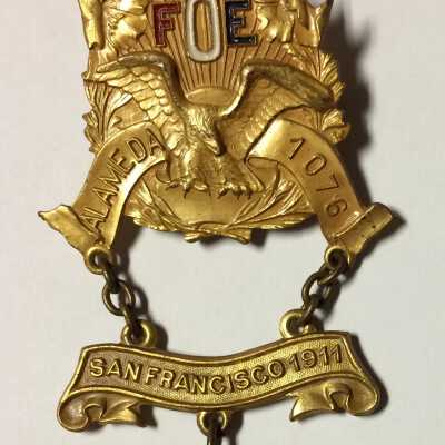 Charles Follrath's F.O.E. Alameda 1076 Eagles badge, 1911