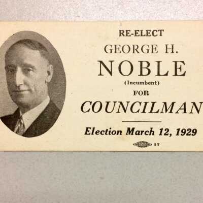 Campaign card for George H. Noble, running for Councilman, 1929