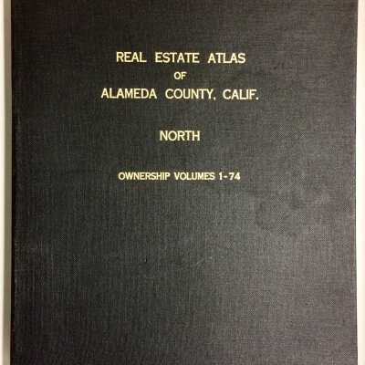 'Real Estate Atlas of Alameda County', Volume 1-74, c. 1968