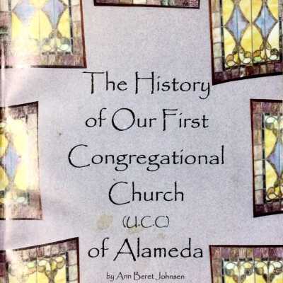 Booklet 'The History of Our First Congregational Church of Alameda', c. 2003