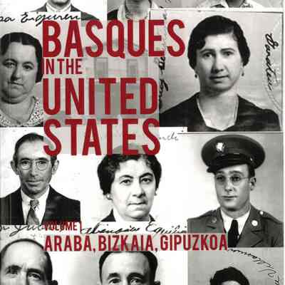 Basques in the United States : a biographical encyclopedia of first-generation immigrants. Vol. 1