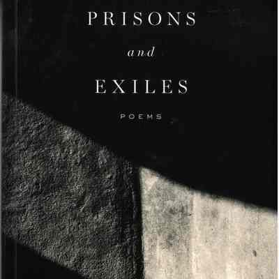 Prisons and exiles : poems
