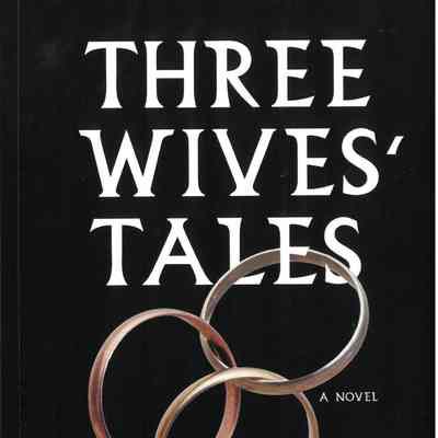 Three wives' tales