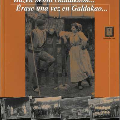 Bazen behin Galdakaon... Érase una vez en Galdakao...