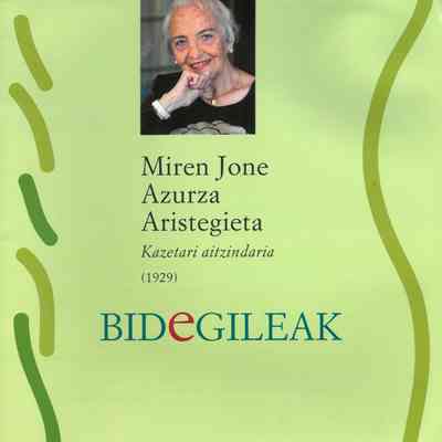 Miren Jone Azurza Aristegieta (1929) : Kazetari aitzindaria