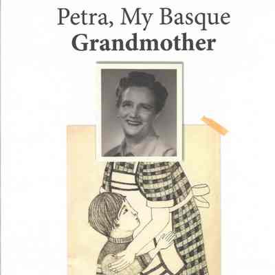 Petra, my Basque grandmother