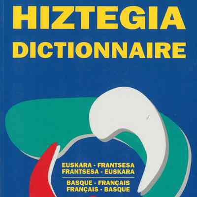 Hiztegia : Dictionnaire : Euskera-Frantsesa : Frantsesa - Euskera