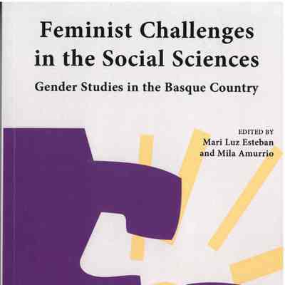 Feminist challenges in the social sciences : gender studies in the Basque country