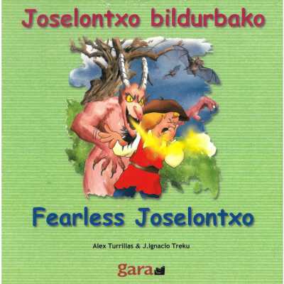 Joselontxo bildurbako = Fearless Joselontxo