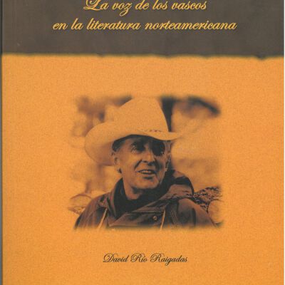 Robert Laxalt : la voz de los vascos en la literatura norteamericana