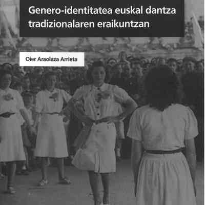Genero-identitatea euskal dantza tradizionalaren eraikuntzan