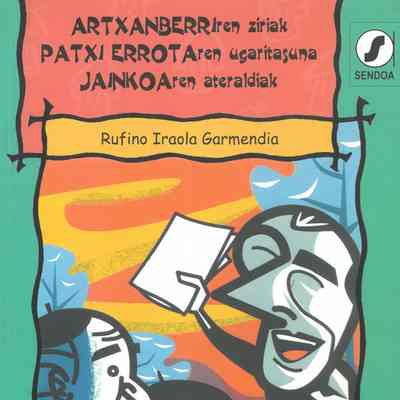Artxanberriren ziriak : Patxi Errotaren ugaritasuna : Jainkoaren ateraldiak