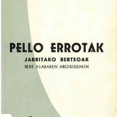 Pello Errotak : jarritako bertsoak : bere alabaren argibideakin