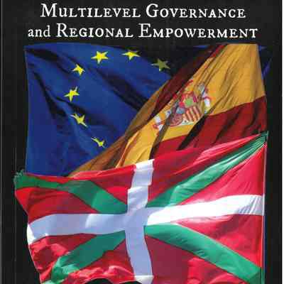 Multilevel governance and regional empowerment : the Basque country in the European Union