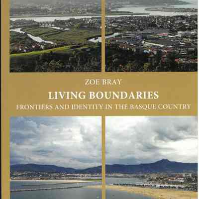 Living boundaries : frontiers and identity in the Basque country