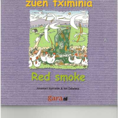 Ke gorria botatzen zuen tximinia = Red Smoke
