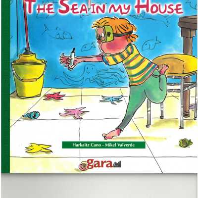 Itsasoa Etxe Barruan = The Sea In My House