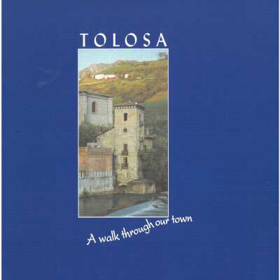 Tolosa: A walk through our town