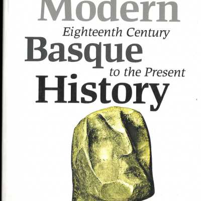 Modern Basque history : eighteenth century to the present