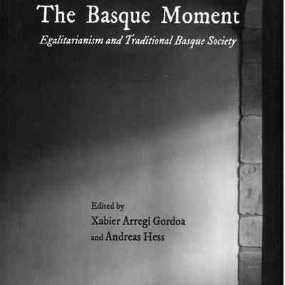 The Basque moment : egalitarianism and traditional Basque society