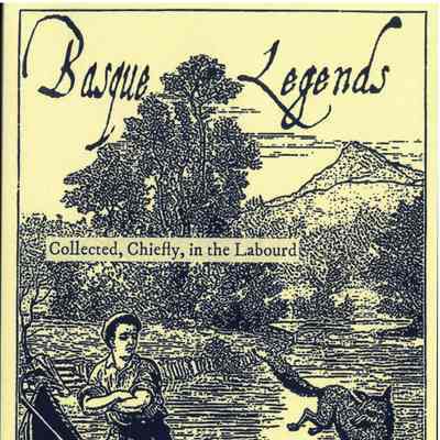 Basque legends : collected, chiefly in the Labourd