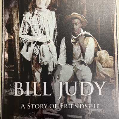Bill Judy : A Story of Friendship