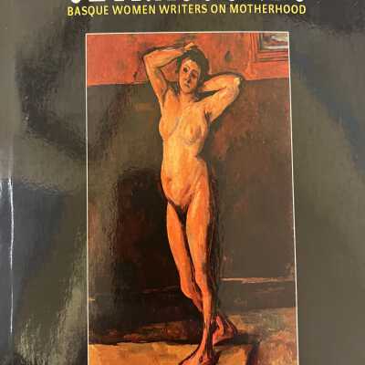 Ultrasounds : Basque women writers on motherhood
